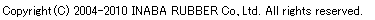 Copyright(C) INABA RUBBER Co., Ltd. All rights reserved.